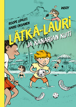 Lipasti, Roope - Lätkä-Lauri ja Kanarian kuti, ebook