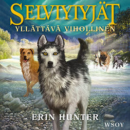 Hunter, Erin - Selviytyjät: Yllättävä vihollinen, audiobook