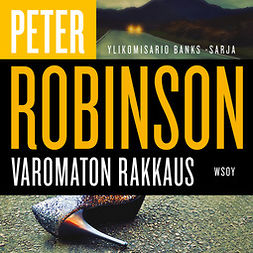Robinson, Peter - Varomaton rakkaus, äänikirja
