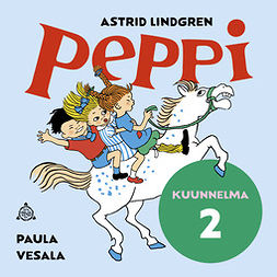 Lindgren, Astrid - Peppi keksii uuden sanan. Kuunnelma osa 2, äänikirja