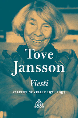 Jansson, Tove - Viesti. Valitut novellit 1971-1997, e-kirja
