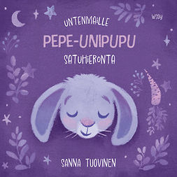 Tuovinen, Sanna - Untenmaille – Pepe-unipupu : Satuhieronta, äänikirja