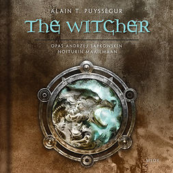 Puysségur, Alain T. - The Witcher – Opas Andrzej Sapkowskin Noiturin maailmaan, audiobook