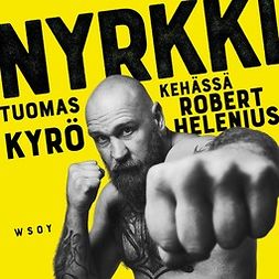 Kyrö, Tuomas - Nyrkki – Kehässä Robert Helenius, audiobook