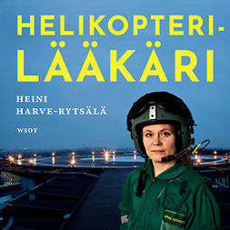 Harve-Rytsälä, Heini - Helikopterilääkäri, audiobook
