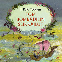 Tolkien, J. R. R. - Tom Bombadilin seikkailut, audiobook