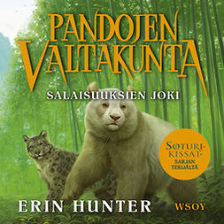 Hunter, Erin - Pandojen valtakunta: Salaisuuksien joki: Pandojen valtakunta 2, äänikirja