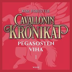 Forester, Kim - Cavallonin kronikat 1: Pegasosten viha, audiobook