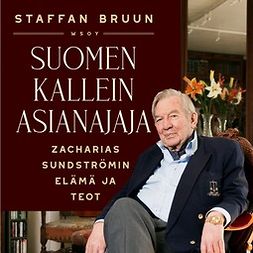 Bruun, Staffan - Suomen kallein asianajaja: Zacharias Sundströmin elämä ja teot, audiobook