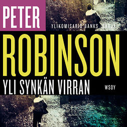 Robinson, Peter - Yli synkän virran, audiobook