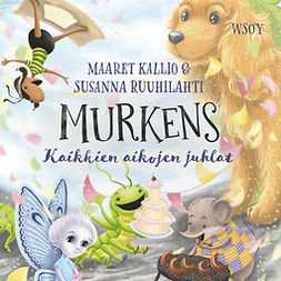 Kallio, Maaret - Murkens: Kaikkien aikojen juhlat, audiobook