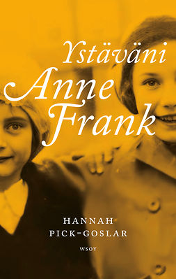 Pick-Goslar, Hannah - Ystäväni Anne Frank, e-kirja
