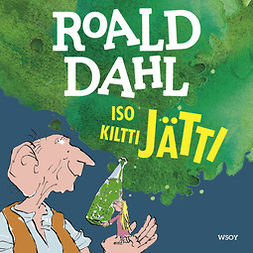 Dahl, Roald - Iso Kiltti Jätti, audiobook