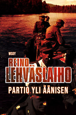 Lehväslaiho, Reino - Partio yli Äänisen, ebook