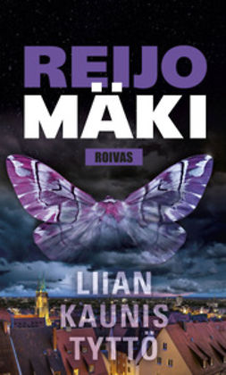 Mäki, Reijo - Liian kaunis tyttö, e-bok