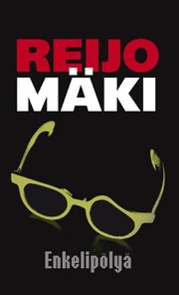 Mäki, Reijo - Enkelipölyä, ebook