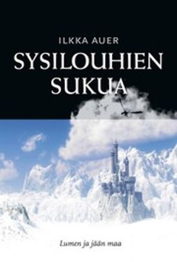 Auer, Ilkka - Sysilouhien sukua, ebook