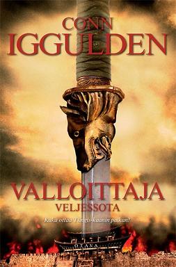 Iggulden, Conn - Veljessota: Valloittaja 5, e-bok