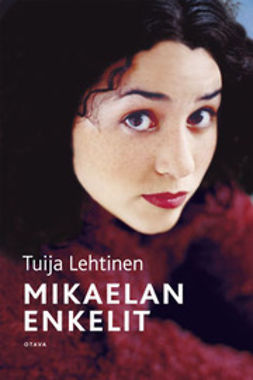 Lehtinen, Tuija - Mikaelan enkelit, ebook