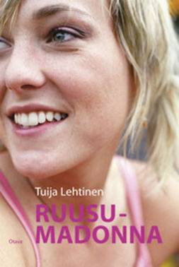 Lehtinen, Tuija - Ruusumadonna, ebook