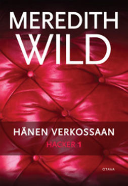 Wild, Meredith - Hacker 1: Hänen verkossaan, ebook