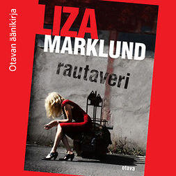 Marklund, Liza - Rautaveri, audiobook