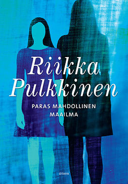 Pulkkinen, Riikka - Paras mahdollinen maailma, ebook