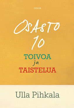 Pihkala, Ulla - Osasto 10: Toivoa ja taistelua, e-bok