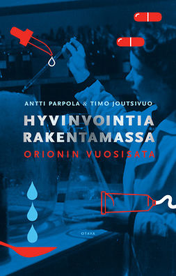 Parpola, Antti - Hyvinvointia rakentamassa: Orionin vuosisata, ebook