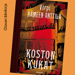 Hämeen-Anttila, Virpi - Koston kukat, audiobook
