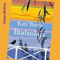 Tervo, Kati - Iltalaulaja, audiobook