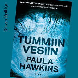Hawkins, Paula - Tummiin vesiin, audiobook