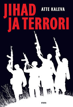 Kaleva, Atte - Jihad ja terrori, e-bok