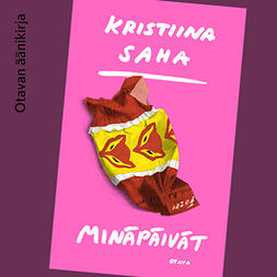 Saha, Kristiina - Minäpäivät, äänikirja