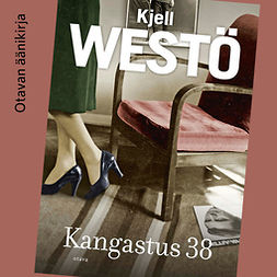 Westö, Kjell - Kangastus 38, audiobook