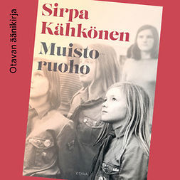 Kähkönen, Sirpa - Muistoruoho, audiobook