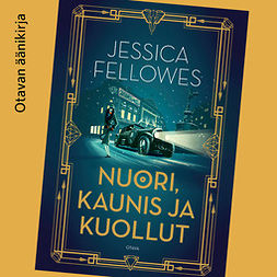 Fellowes, Jessica - Nuori, kaunis ja kuollut, äänikirja