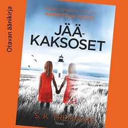Tremayne, S. K. - Jääkaksoset, audiobook