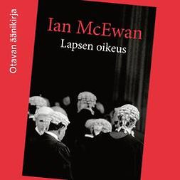 McEwan, Ian - Lapsen oikeus, audiobook
