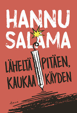 Salama, Hannu - Läheltä pitäen, kaukaa käyden, e-kirja