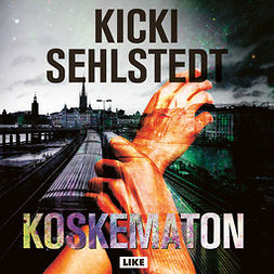 Sehlstedt, Kicki - Koskematon, äänikirja
