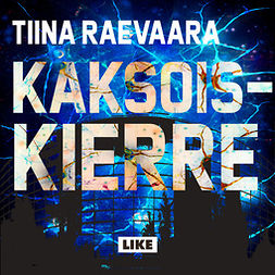 Raevaara, Tiina - Kaksoiskierre, audiobook