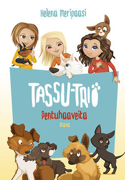 Meripaasi, Helena - Tassu-trio - Pentuhaaveita, ebook