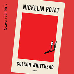 Whitehead, Colson - Nickelin pojat, äänikirja