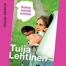 Lehtinen, Tuija - Kolme miestä netissä, audiobook