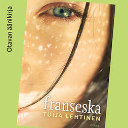 Lehtinen, Tuija - Franseska, audiobook