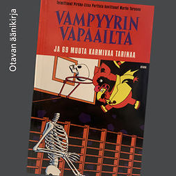 Perttula, Pirkko-Liisa - Vampyyrin vapaailta ja 69 muuta karmivaa tarinaa, audiobook