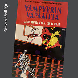 Perttula, Pirkko-Liisa - Vampyyrin vapaailta ja 69 muuta karmivaa tarinaa, äänikirja