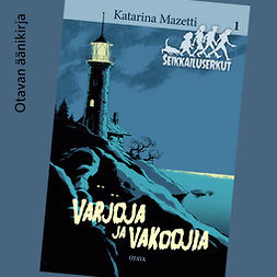 Mazetti, Katarina - Varjoja ja vakoojia: Seikkailuserkut 1, audiobook
