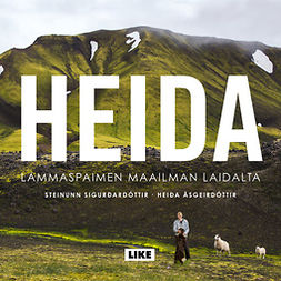Sigurðardóttir, Steinunn - Heida: Lammaspaimen maailman laidalta, audiobook